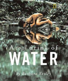 A Cool Drink of Water Barbara Kerley