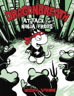 Dragonbreath: Attack of the Ninja Frogs Ursula Vernon