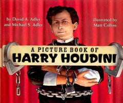 A Picture Book of Harry Houdini David A. Adler, Matt Collins