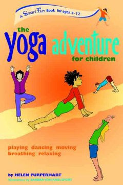 Yoga Adventure for Children: Playing, Dancing, Moving, Breat