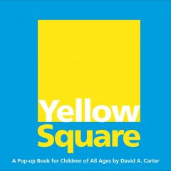 Yellow Square: A Pop-up Book for Children of All Ages David
