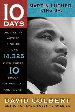 10 Days Martin Luther King Jr.