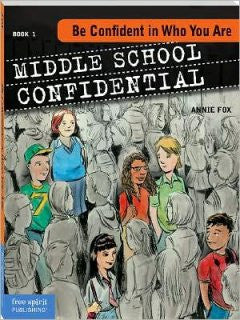 Be Confident in Who You Are (Middle School Confidential Seri