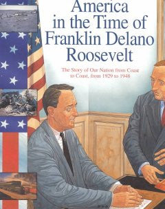 Franklin Delano Roosevelt: The Story of Our Nation from Coas