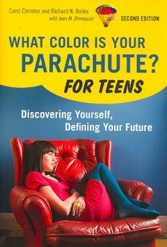 What Color Is Your Parachute? For Teens, 2nd Edition