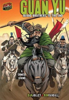 Guan Yu: Blood Brothers to the End: A Chinese Legend Dan Jol