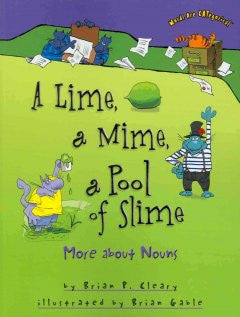A Lime, a Mime, a Pool of Slime-More About Nouns