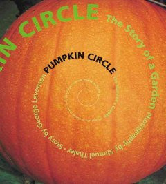 Pumpkin Circle: The Story of a Garden George Levenson, Shmue