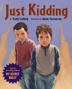 Just Kidding Trudy Ludwig, Adam Gustavson (Illustrator)