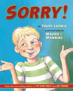 Sorry! Trudy Ludwig, Maurie J. Manning (Illustrator)