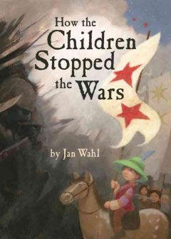 How The Children Stopped The Wars