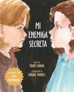 Mi Enemiga Secreta / My Secret Bully