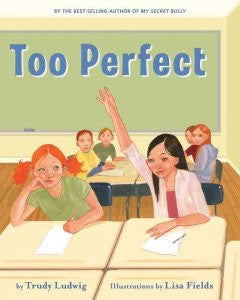 Too Perfect Trudy Ludwig