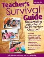 Teacher's Survival Guide: Differentiating Instruction in the Elementary Classroom