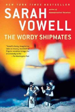 The Wordy Shipmates Sarah Vowell