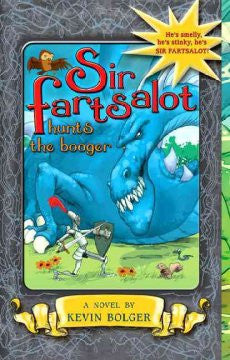 Sir Fartsalot Hunts the Booger Kevin Bolger