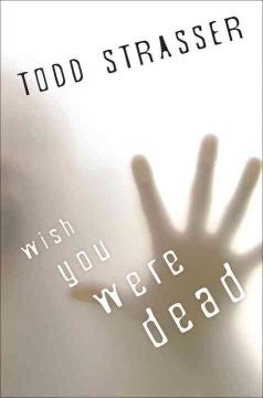 Wish You Were Dead Todd Strasser